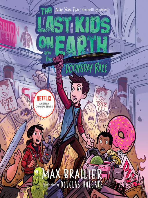 Title details for The Last Kids on Earth and the Doomsday Race by Max Brallier - Wait list